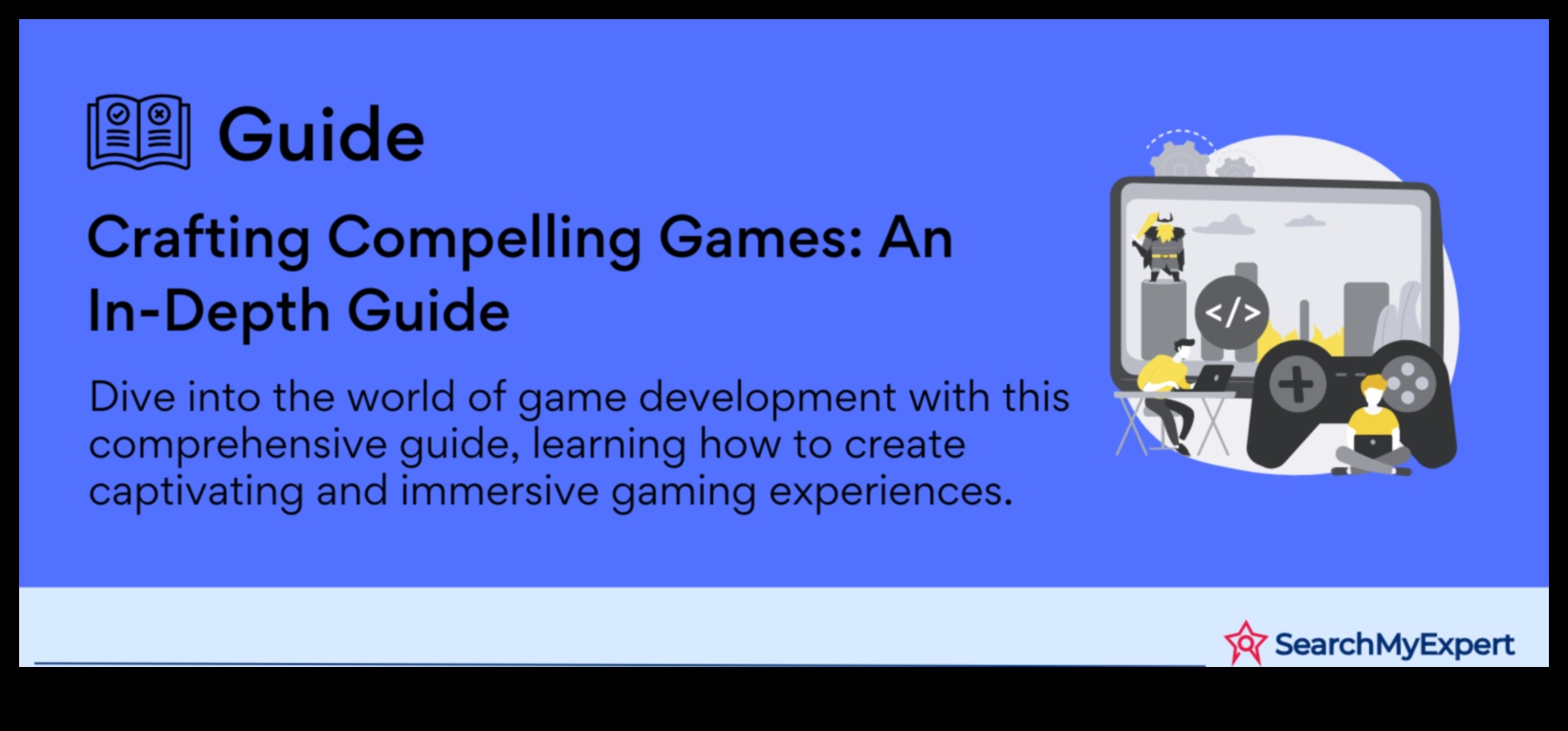 صياغة التصاميم المؤثرة: دليل مصمم اللعبة لمشاركة اللاعب