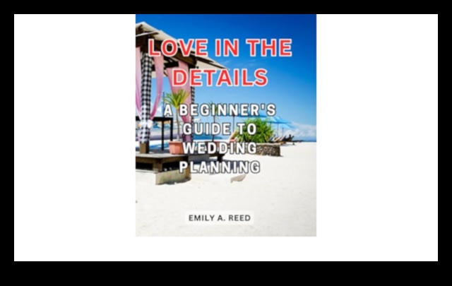 نشوة الحب: صياغة حفل زفاف أحلامك